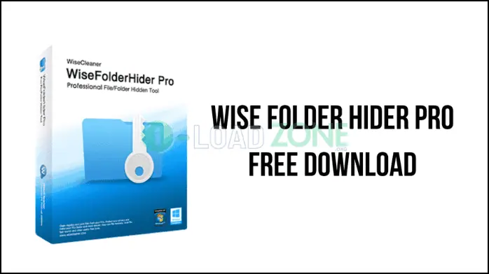 Wise Folder Hider Pro 5.0.7.237 | โปรแกรมซ่อนไฟล์โฟลเดอร์