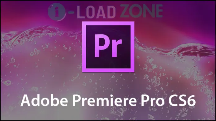 Adobe Premiere Pro CS6 32 Bit Full Crack​